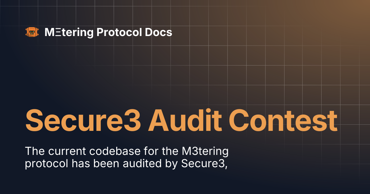 Secure3 Audit Contest | MΞtering Protocol Docs